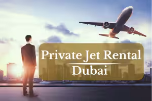 Private Jet Rental Dubai | Book Luxury Flights Today