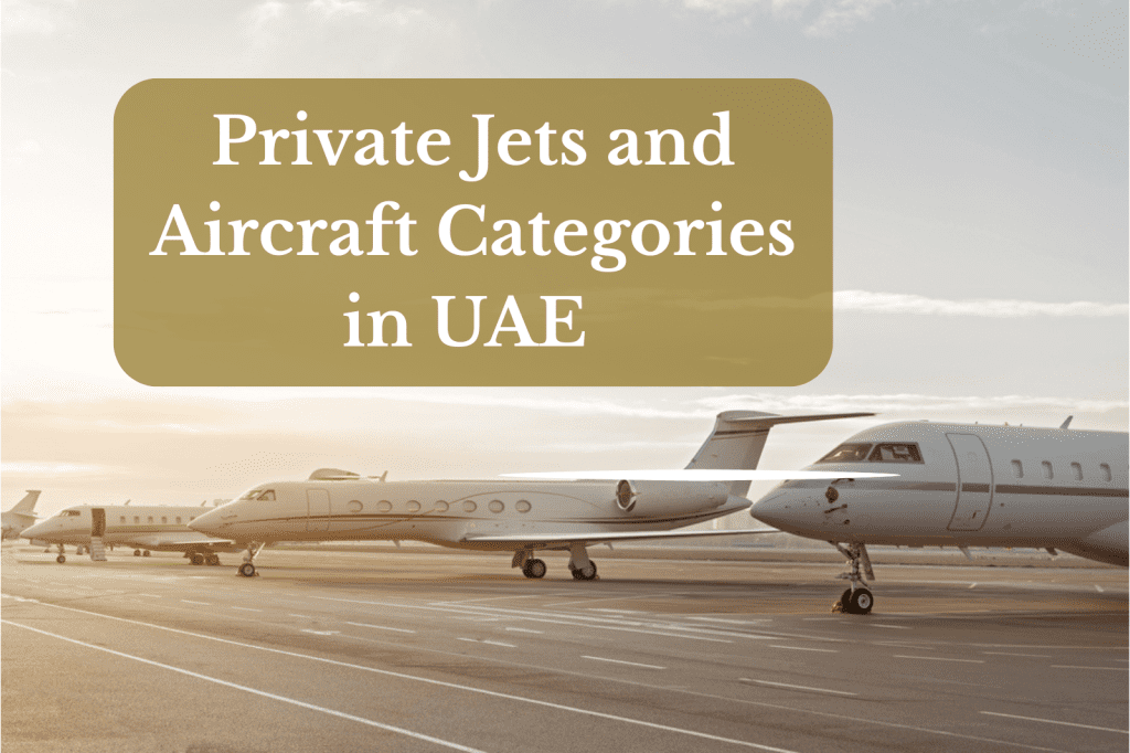 Types of Private Jets and Aircraft Categories in UAE