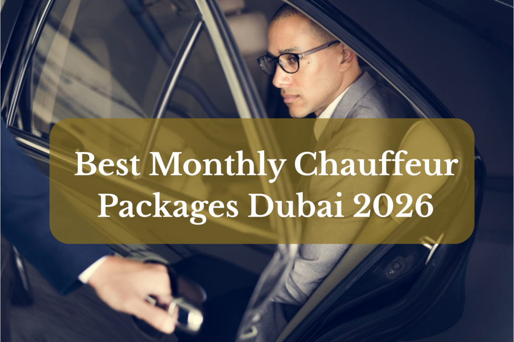 Best Monthly Chauffeur Packages Dubai 2026
