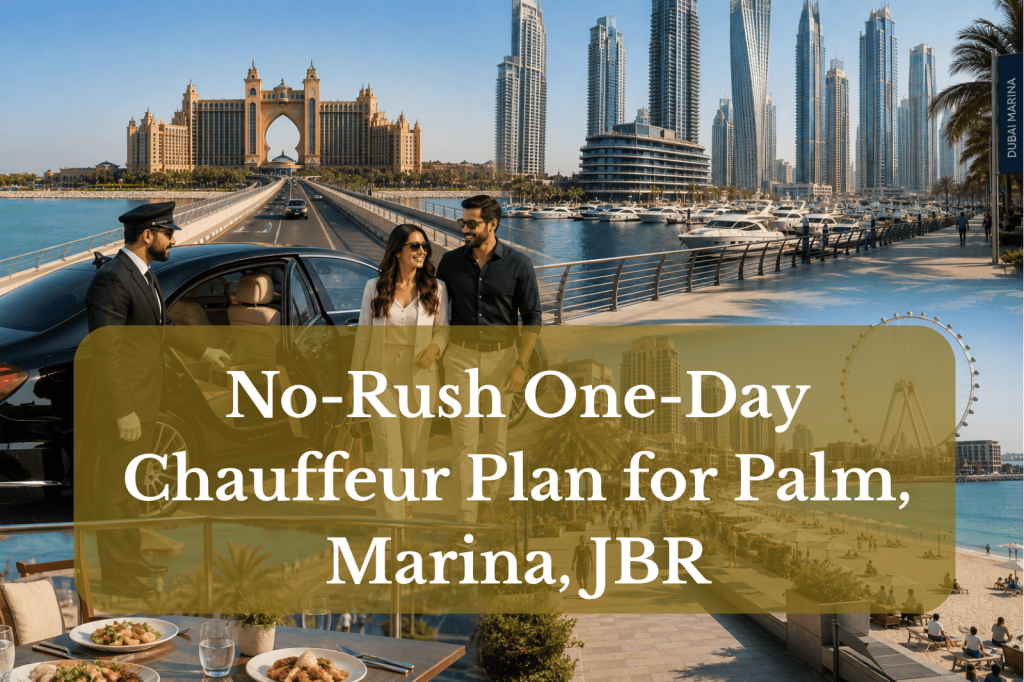 No-Rush One-Day Chauffeur Plan for Palm, Marina, JBR